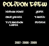 Poligon Crew - ( 2007 - 2008 - 2009 ) profile picture