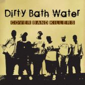 Dirty Bath Water - Now on Itunes!! profile picture