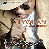 Tyquan - Where They At wid E-40 - Listen!!!!!!!!! profile picture