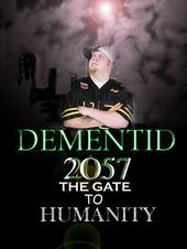 DEMENTID 2057 ,THE GATE TO HUMANITY profile picture