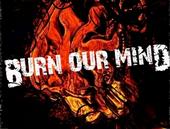 Burn Our Mind--NEW PAGE !! NEW LINE UP !! profile picture