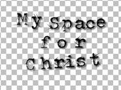 myspaceforchrist