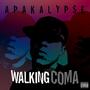 Apakalypse - Walking Coma - On Sale BUY it NOW !! profile picture