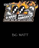 BiG Matt EVERY NIGHT @ 7PM on 100.9 The HEAT.. profile picture