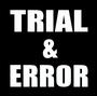 Trial & Error profile picture