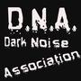 D.N.A. Dark Noise Association profile picture