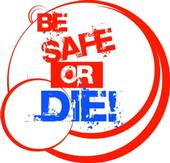 BE SAFE OR DIE A SAFE SEX AWARENESS CAMPAIGN!!!!! profile picture