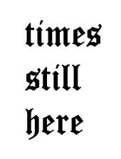 timesstillherezine