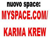 NUOVO SPACE: MYSPACE.COM/KARMA KREW profile picture