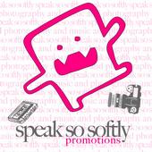 SPEAK SO SOFTLY PROMOTIONS profile picture