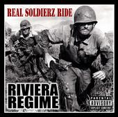 RIVIERA REGIME- REAL SOLDIERZ RIDE CD/DVD 8/19/08! profile picture