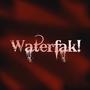 Waterfak! R.I.P. profile picture