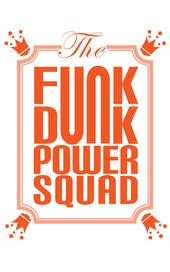 Funk Dunk Power Squad profile picture