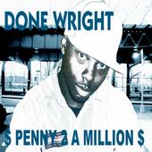 DONE WRIGHT PENNY 2 A MILLION LP FREE @DATPIFF.COM profile picture