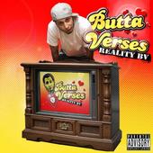 Butta Verses - Reality BV in stores Sept 1st profile picture