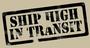 SHIP HIGH IN TRANSIT profile picture