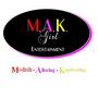 M.A.K. Girl Entertainment has arrived!!!!!!!! profile picture