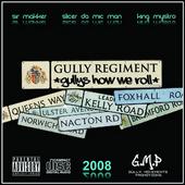 GULLY REGIMENT.. HaV gOt 2 Nu TuNeS + a RaDiO cLiP profile picture