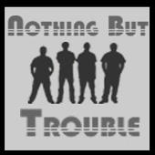 Nothing But Trouble profile picture