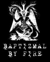 Baptizmal By Fire profile picture