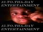 12.to.tha.Day Entertainment (G.4.S.) profile picture