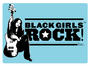 BLACK GIRLS ROCK! profile picture