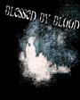 BLESSED BY BLOOD (R.I.P.) profile picture