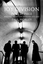 Joy Division: Piece by Piece by Paul Morley profile picture