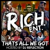R.I.C.H ENT.THATS ALL WE GOT HOSTD BY DJREFLECTION profile picture