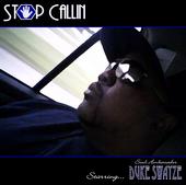 Duke $wayze buy"Stop Callin"Now @ Itunes profile picture