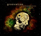 Groovatron "In The Machine" profile picture