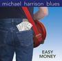 Michael Harrison ~ Easy Money album profile picture