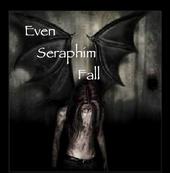 Even Seraphim Fall (FINISHING ALBUM!!) profile picture