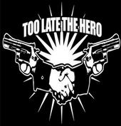 TOO LATE THE HERO (Download our songs) profile picture