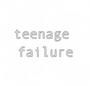 Teenage Failure profile picture