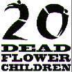 20 Dead Flower Children profile picture