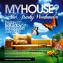 MYHOUSE WEEKENDER!!!!! FRI 4TH - SUN 6TH JULY 2008 profile picture