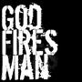 God Fires Man (debut album out now) profile picture