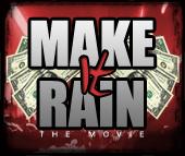 Make It Rain The Movie profile picture