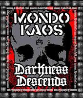 Mondo Kaos / Darkness Descends profile picture