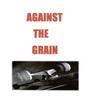 AGAINST THE GRAIN profile picture