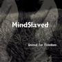 MINDSLAVED \=\*_NEW SONG + LIVE VIDEO_* /=/ profile picture