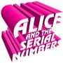 ALICE AND THE SERIAL NUMBERS profile picture