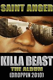 KILLA BEAST ALBUM (BIZZLEBOY RECORDS)- SAINT ANGER profile picture