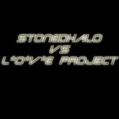 L*O*V*E Project vs. Stonedhalo profile picture