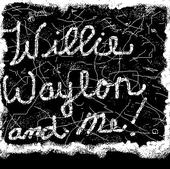 williewaylonandme