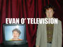 Evan O' Television profile picture