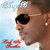 KAY B - LOOK NO FURTHER - ALBUM IN STORES NOW!! profile picture