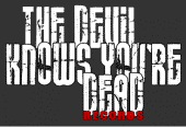 The Devil Knows You're Dead Records profile picture