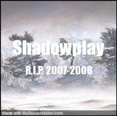 Shadowplay [R.I.P] profile picture